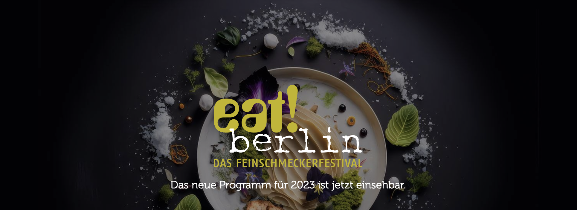 eat! berlin – Das Feinschmeckerfestival, 02.-12.11.2023